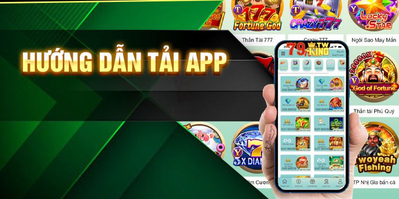 huong-dan-tai-app-79king-voi-2-phut