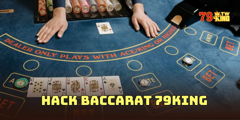 hack Baccarat 79King